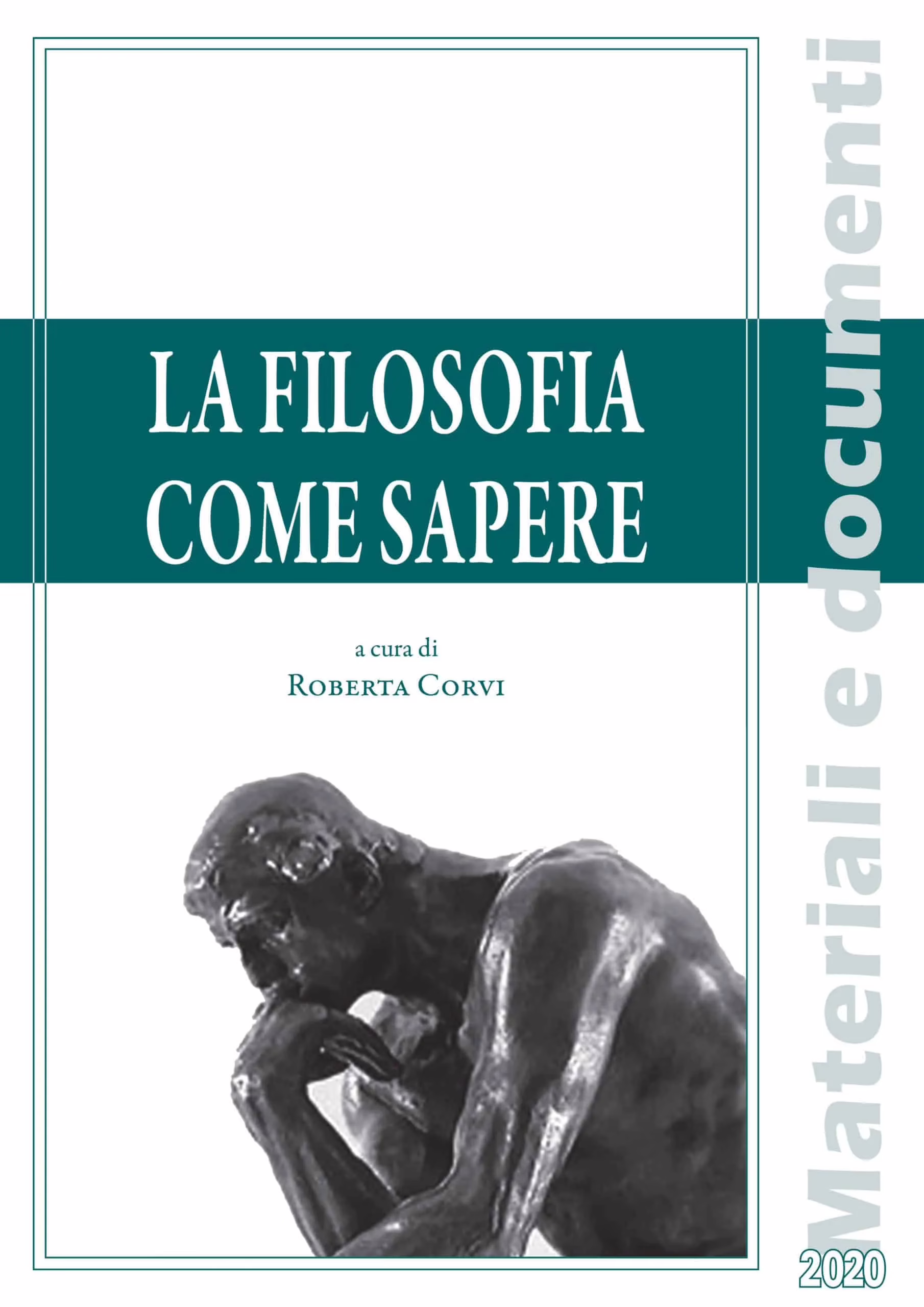 Copertina libro La filosofia come sapere di Roberta Corvi, con immagine del pensatore scultoreo, anno 2020.