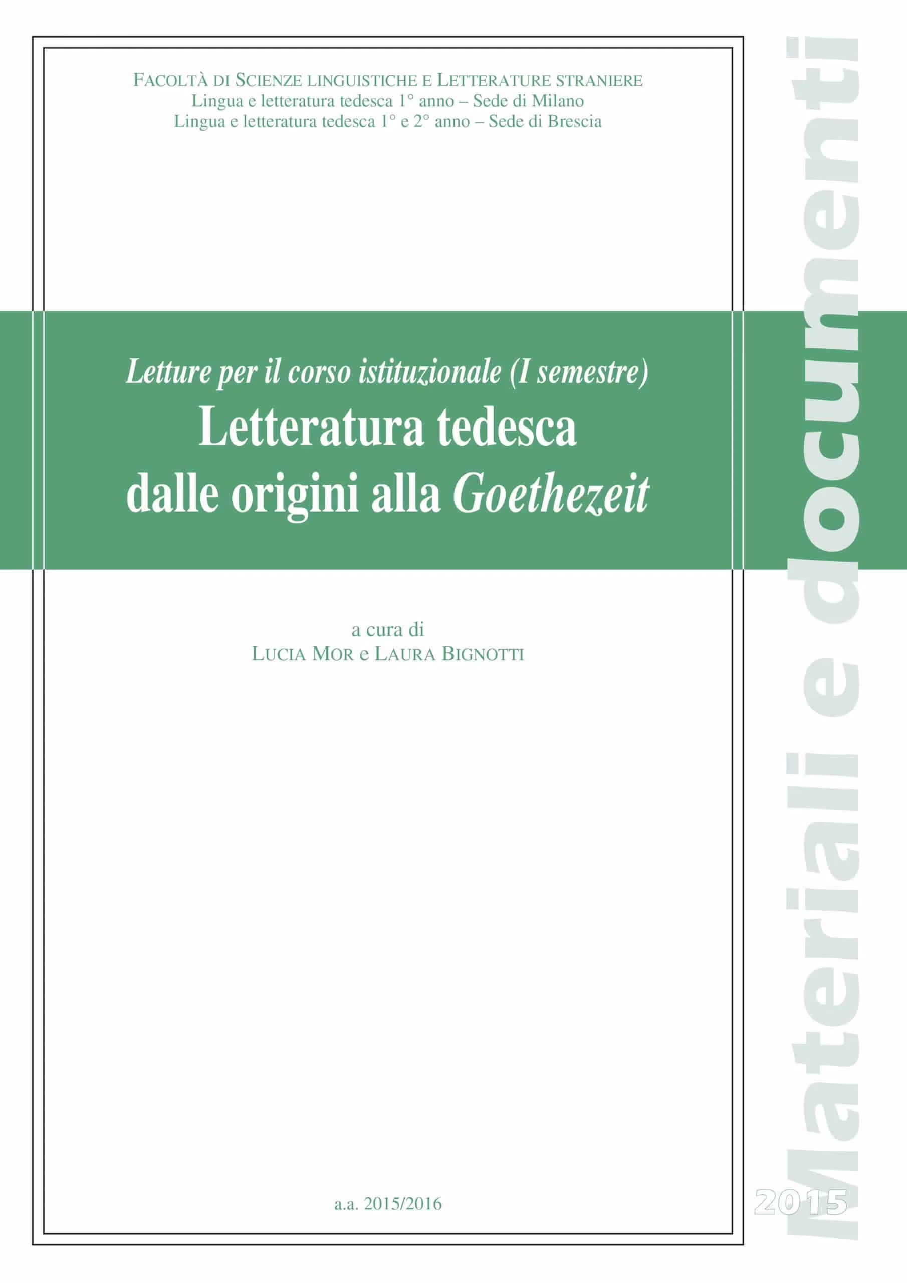 Copertina di un libro sulla letteratura tedesca dalle origini alla Goethezeit, a cura di Lucia Mor e Laura Bignotti.